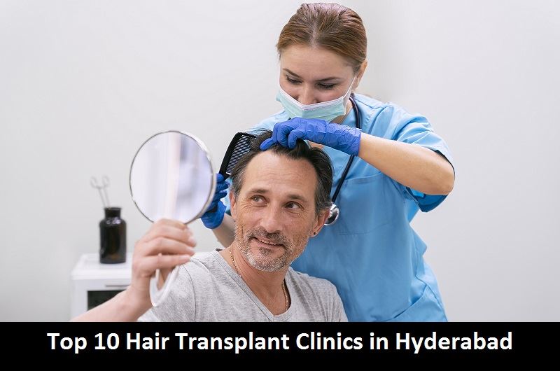 Top 10 Hair Transplant Clinics in Hyderabad